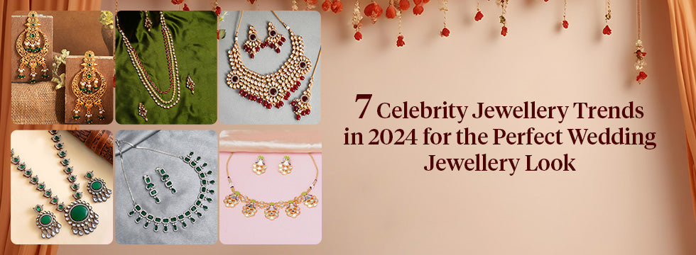 7 Celebrity Jewellery Trends in 2024 for the Perfect Wedding Jewellery Look