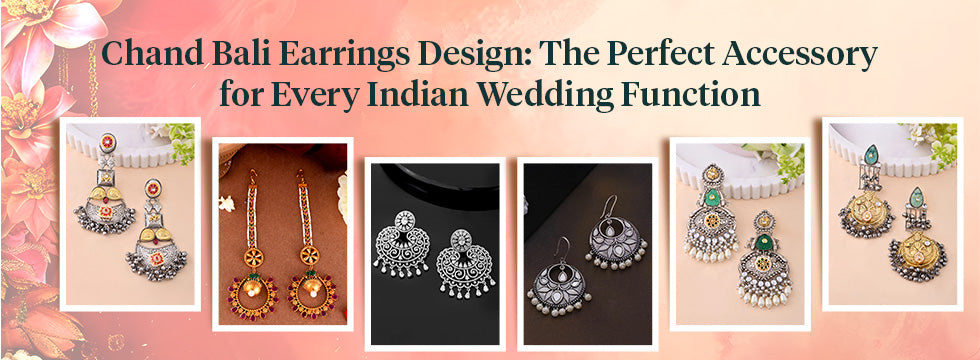 Chand Bali Earrings Design: The Perfect Accessory for Every Indian Wedding Function